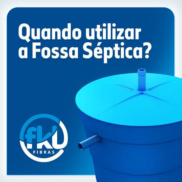 Quando utilizar a Fossa Séptica?